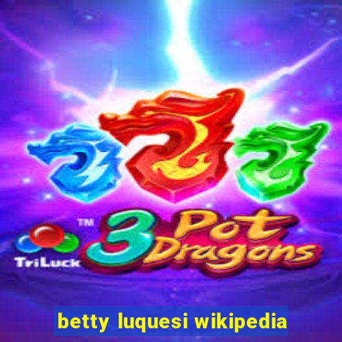 betty luquesi wikipedia